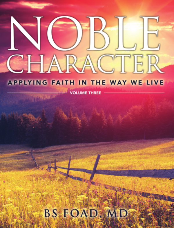 Noble Character: Applying Faith in the Way We Live - Volume Three