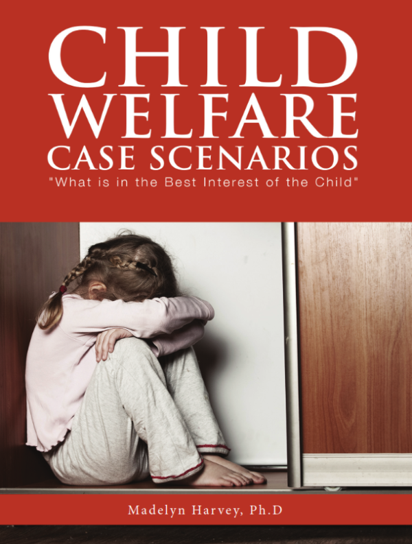 Child Welfare Case Scenarios: What is in the Best Interest of the Child